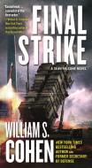 Final Strike: A Sean Falcone Novel di William S. Cohen edito da FORGE