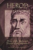 Herod King of the Jews and Fri di Peter Richardson edito da AUGSBURG FORTRESS PUBL