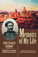 Memoirs of My Life and Times di John Charles Fremont edito da Cooper Square Publishers