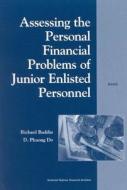 Assessing the Personal Financial Problems of Junior Enlisted Personnel di Richard Buddin, Phuong D. Do edito da RAND CORP