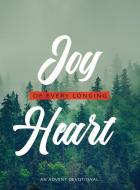 Joy Of Every Longing Heart di Dan Boone edito da The Foundry Publishing