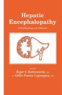 Hepatic Encephalopathy di Roger F. Butterworth, Gilles Pomier Layrargues edito da SPRINGER NATURE