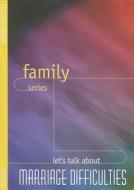 Lets Talk about Marriage Difficulties di John Grant edito da John Ritchie Publications