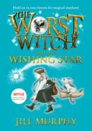 The Worst Witch and the Wishing Star: #7 di Jill Murphy edito da CHAPTER BOOKS