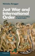 Just War and International Order di Nicholas Rengger, N. J. Rengger edito da Cambridge University Press