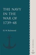 The Navy in the War of 1739 48 di H. W. Richmond edito da Cambridge University Press