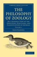 The Philosophy Of Zoology 2 Volume Paperback Set di John Fleming edito da Cambridge University Press