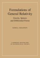 Formulations Of General Relativity di Kirill Krasnov edito da Cambridge University Press