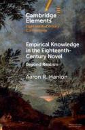 Empirical Knowledge In The Eighteenth-Century Novel di Aaron R. Hanlon edito da Cambridge University Press