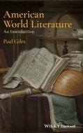 American World Literature: An Introduction di Paul Giles edito da Wiley-Blackwell