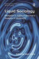 Liquid Sociology edito da Taylor & Francis Ltd