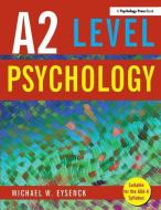 A2 Level Psychology di Michael W. Eysenck edito da Taylor & Francis Ltd