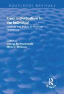 From Individualism to the Individual di George M. Frankfurter, Elton G. McGoun edito da Taylor & Francis Ltd