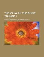 The Villa On The Rhine Volume 1 di Berthold Auerbach edito da Rarebooksclub.com