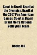 Sport In Brazil: Brazil At The Olympics, di Books Llc edito da Books LLC, Wiki Series