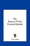 The Essence of the Practical Qabalah di Frater Achad edito da Kessinger Publishing