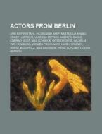 Actors From Berlin: Leni Riefenstahl, Hi di Source Wikipedia edito da Books LLC, Wiki Series