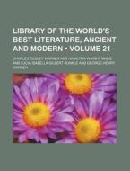 Library Of The World's Best Literature, Ancient And Modern (volume 21) di Charles Dudley Warner edito da General Books Llc