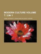 Modern Culture Volume . 3, 1 di Home University League edito da Rarebooksclub.com