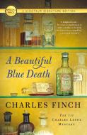 A Beautiful Blue Death: The First Charles Lenox Mystery di Charles Finch edito da MINOTAUR