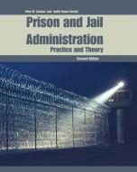 Prison and Jail Administration: Practice and Theory di Peter M. Carlson, John Ed Carlson edito da JONES & BARTLETT PUB INC