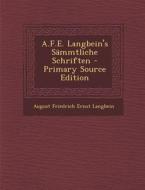 A.F.E. Langbein's Sammtliche Schriften di August Friedrich Ernst Langbein edito da Nabu Press