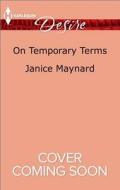 On Temporary Terms di Janice Maynard edito da HARLEQUIN SALES CORP