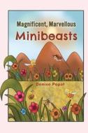 Magnificent, Marvellous Minibeasts di Denise Popat edito da Austin Macauley Publishers