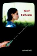 Youth Fantasies: The Perverse Landscape of the Media di Jan Jagodzinski, Brigitte Hipfl edito da SPRINGER NATURE