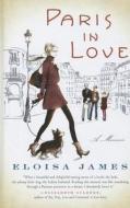 Paris in Love: A Memoir di Eloisa James edito da Thorndike Press