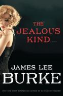 The Jealous Kind di James Lee Burke edito da WHEELER PUB INC