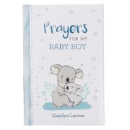 Gift Book Prayers for My Baby Boy di Carolyn Larsen edito da CHRISTIAN ART GIFTS