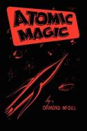 Atomic Magic di Ormond Mcgill edito da Wildside Press