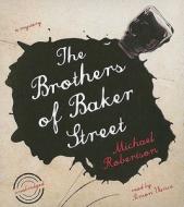 The Brothers of Baker Street di Michael Robertson edito da Blackstone Audiobooks