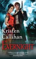 Evernight: The Darkest London Series: Book 5 di Kristen Callihan edito da FOREVER