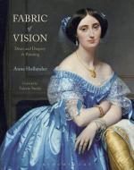 Fabric of Vision di Anne Hollander edito da Bloomsbury Academic