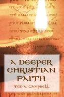 A Deeper Christian Faith di Ted A. Campbell edito da WIPF & STOCK PUBL