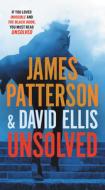 Unsolved di James Patterson, David Ellis edito da GRAND CENTRAL PUBL