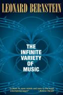 The Infinite Variety of Music di Leonard Bernstein edito da Rowman & Littlefield
