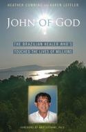John Of God di Karen Leffler, Heather Cumming edito da Beyond Words Publishing