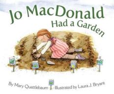 Jo MacDonald Had a Garden di Mary Quattlebaum edito da DAWN PUBN