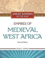 Empires of Medieval West Africa di David C. Conrad edito da Chelsea House Publishers