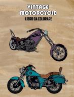 Vintage Motorcycle Libro da Colorare di Osam Colors edito da Osam Colors