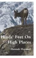 Hinds' Feet On High Places di Hannah Hurnard edito da IMPORTANT BOOKS