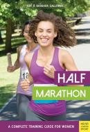 Half Marathon: A Complete Training Guide for Women di Jeff Galloway, Barbara Galloway edito da MEYER & MEYER MEDIA