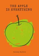 Apple Is Everything di Barnaby Barford edito da ACC Art Books