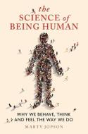 The Science Of Being Human di Marty Jopson edito da Michael O'mara Books Ltd