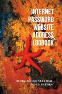 Internet Password Website Address Logbook, Scuba Diving Starfish Under the Sea: Red Personal Online Web URL Username Log di Thomas Press edito da INDEPENDENTLY PUBLISHED
