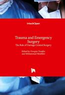 Trauma and Emergency Surgery edito da IntechOpen