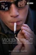 Violent Night: Urban Leisure and Contemporary Culture di Simon Winlow, Steve Hall edito da BLOOMSBURY 3PL